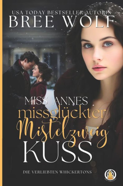 Miss Annes missglückter Mistelzweigkuss