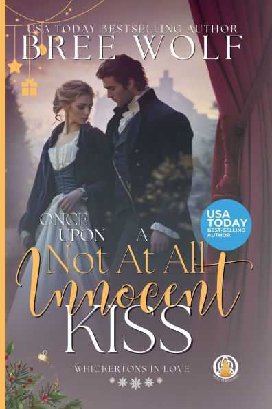 Once Upon a Not at all Innocent Kiss: A Christmas Prequel
