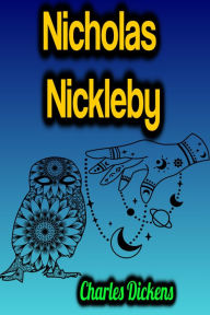 Title: Nicholas Nickleby, Author: Charles Dickens