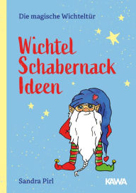 Title: Wichtel Schabernack Ideen, Author: Sandra Pirl