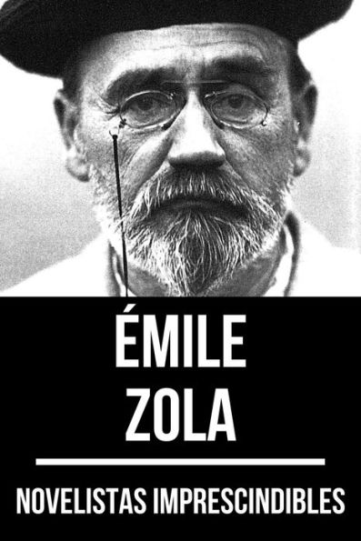 Novelistas Imprescindibles - Émile Zola