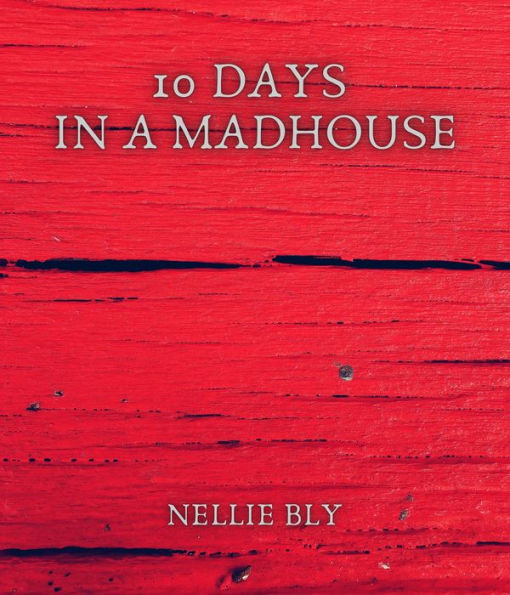 10 Days in a Madhouse