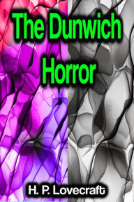 Title: The Dunwich Horror, Author: H. P. Lovecraft