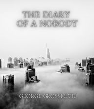 Title: The Diary of a Nobody, Author: George Grossmith