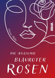Title: Die Anatomie blauroter Blüten, Author: Carina Obster