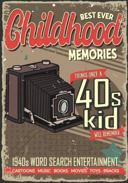 Best Ever Childhood Memories 1940s Word Search Entertainment: Things Only A 40s Kid Will Remember Word Search Book for Adults