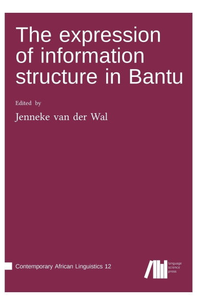 The expression of information structure in Bantu