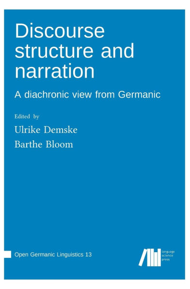 Discourse structure and narration: A diachronic view from Germanic