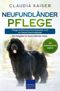 Title: Neufundländer Pflege: Pflege, Ernährung und Krankheiten rund um Deinen Neufundländer, Author: Claudia Kaiser