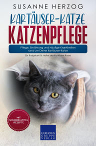 Title: Kartäuser-Katze Katzenpflege - Pflege, Ernährung und häufige Krankheiten rund um Deine Kartäuser-Katze: Ein Ratgeber für Halter der Kartäuser Rasse, Author: Susanne Herzog