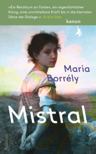 Title: Mistral: Roman, Author: Maria Borrély