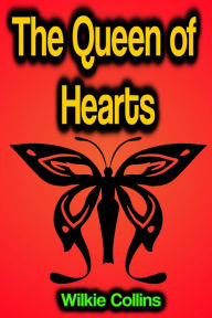 Title: The Queen of Hearts, Author: Wilkie Collins