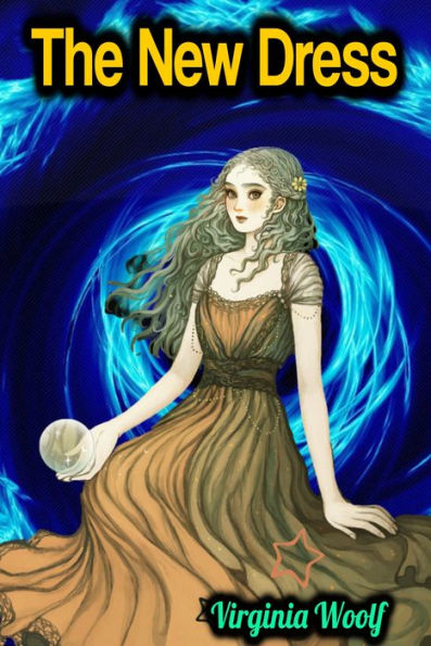 The New Dress Virginia Woolf by Virginia Woolf eBook Barnes