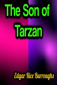 Title: The Son of Tarzan, Author: Edgar Rice Burroughs