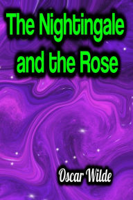 Title: The Nightingale and the Rose, Author: Oscar Wilde