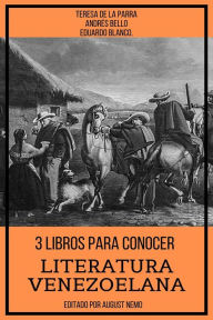 Title: 3 Libros Para Conocer Literatura Venezoelana., Author: Teresa de la Parra