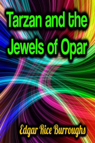 Title: Tarzan and the Jewels of Opar, Author: Edgar Rice Burroughs