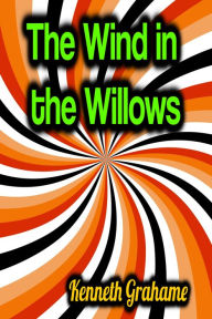 Title: The Wind in the Willows, Author: Kenneth Grahame