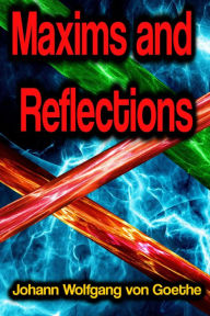 Title: Maxims and Reflections, Author: Johann Wolfgang von Goethe