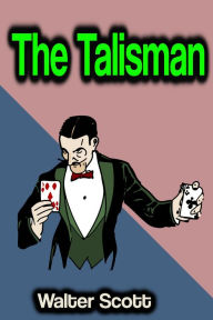 Title: The Talisman, Author: Walter Scott