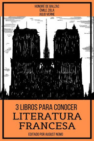 Title: 3 Libros para Conocer Literatura Francesa, Author: Émile Zola