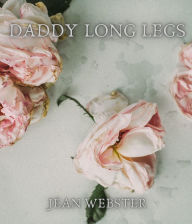 Title: Daddy Long Legs, Author: Jean Webster