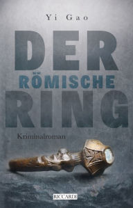Title: Der römische Ring, Author: Yi Gao