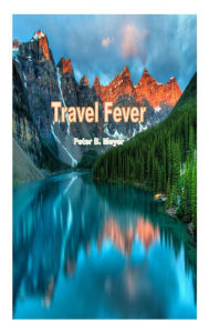 Title: Travel Fever, Author: Peter B. Meyer