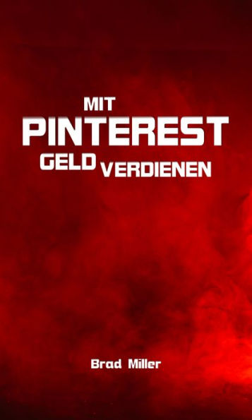 Mit Pinterest Geld verdienen