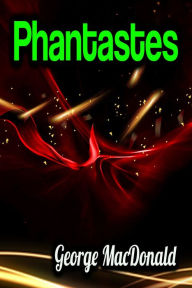 Title: Phantastes, Author: George MacDonald