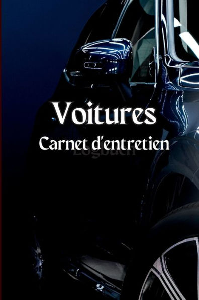 Carnet d'entretien de la voiture: Carnet d'entretien complet, carnet de réparation, carnet de vidange, entretien des véhicules et des automobiles, moteur, carburant, kilométrage, notes de journal des pneus