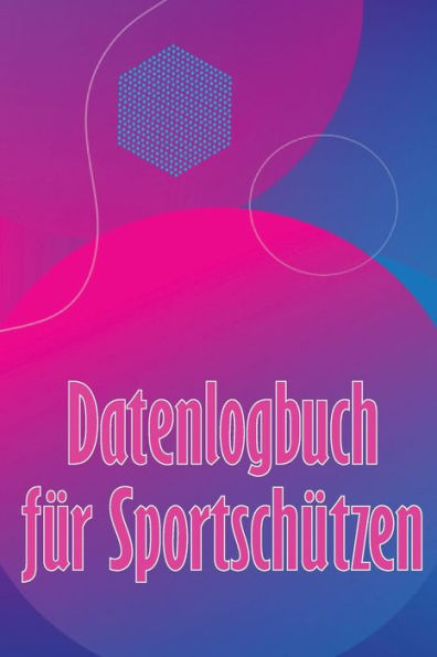 Datenlogbuch für Sportschützen: Aufzeichnung aufbewahren Datum, Zeit, Ort, Feuerwaffe, Zielfernrohr Typ, Munition, Entfernung, Pulver, Primer, Messing, Diagramm Seiten mit besonderen Geschenk für Schießen Liebhaber