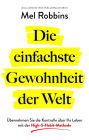 Die einfachste Gewohnheit der Welt: Übernehmen Sie die Kontrolle über Ihr Leben mit der High-5-Habit-Methode SPIEGEL-Bestseller #1-Autorin von »Die LET THEM Theorie«