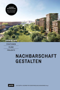 Title: Hamburg - Positionen, Pläne, Projekte: 2: Nachbarschaft gestalten, Author: Olaf Bartels