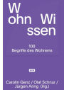 WohnWissen: 100 Begriffe des Wohnens