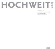 Title: HOCHWEIT 2023: Jahrbuch der Fakultät für Architektur und Landschaft, Leibniz Universität Hannover, Author: Fakultät für Architektur und Landschaft