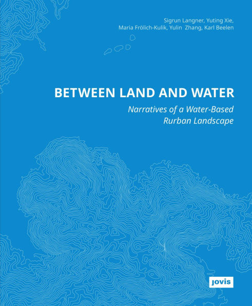 Between Land and Water: Narratives of Water-Based Rurban Landscape