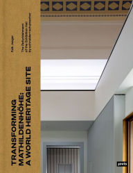 Title: Transforming Mathildenhöhe: A World Heritage Site Site: The Refurbishment of the Exhibition Hall by scheinder+schumacher, Author: Falk Jaeger