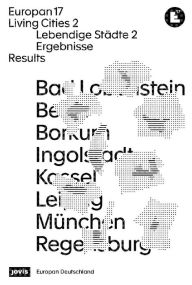 Title: Europan 17: Lebendige Städte 2 / Living Cities 2: Ergebnisse / Results, Author: Europan Deutschland e. V.