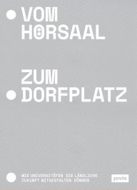 Title: Vom Hörsaal zum Dorfplatz: Wie Universitäten die ländliche Zukunft mitgestalten können, Author: Kerstin Schmid