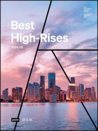 Title: Best High-Rises 2024/25: Internationaler Hochhaus Preis / The International High-Rise Award, Author: Peter Körner