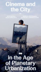Title: Cinema and the City in the Era of Planetary Urbanisation, Author: Nitin Bathla