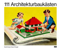 Title: 111 Architekturbaukästen: Sammlung Claus Krieger, Author: Claus Krieger