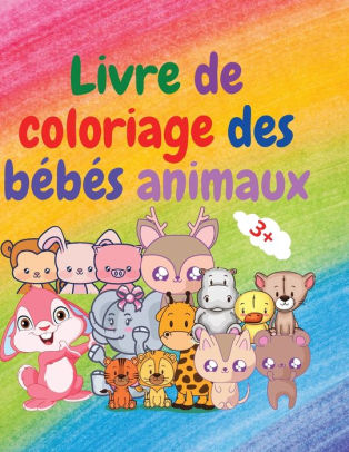 Livre De Coloriage Des Bebes Animaux Adorable Livre De Coloriage Pour Bebes Animaux De 3 Ans