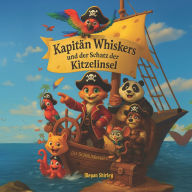 Title: Kapitï¿½n Whiskers und der Schatz der Kitzelinsel, Author: Megan Shirley