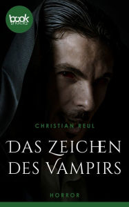 Title: Das Zeichen des Vampirs, Author: Christian Reul