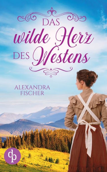 Das wilde Herz des Westens