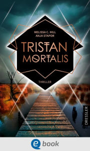 Title: Tristan Mortalis, Author: Melissa C. Hill