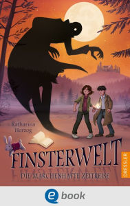Title: Finsterwelt 3. Die märchenhafte Zeitreise, Author: Katharina Herzog