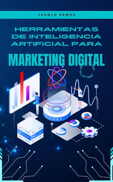 Herramientas de inteligencia artificial para marketing digital